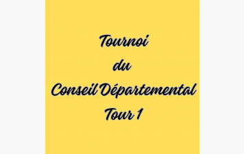 Tournoi du Conseil Départemental Tour 1